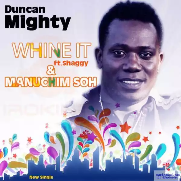 Duncan Mighty - We Go Dey Dey ft Wande Coal